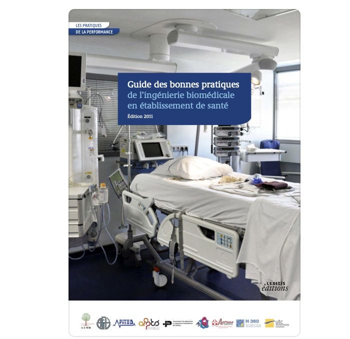 Guide des Bonnes Pratiques de l'Ingénierie Biomédicale en Établissement de Santé (2011)